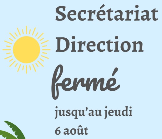 Fermeture jusqu’au 6 août